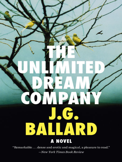 Title details for The Unlimited Dream Company by J. G. Ballard - Available